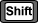 Shift